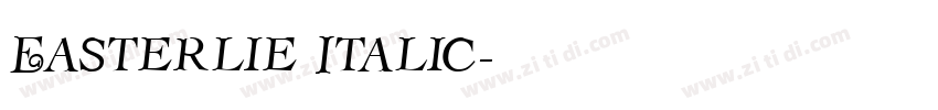 Easterlie Italic字体转换 Easterlie Italic字体转换